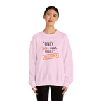 Only You Can Make It Possible sweatshirt | Inspirational Quote Crewneck