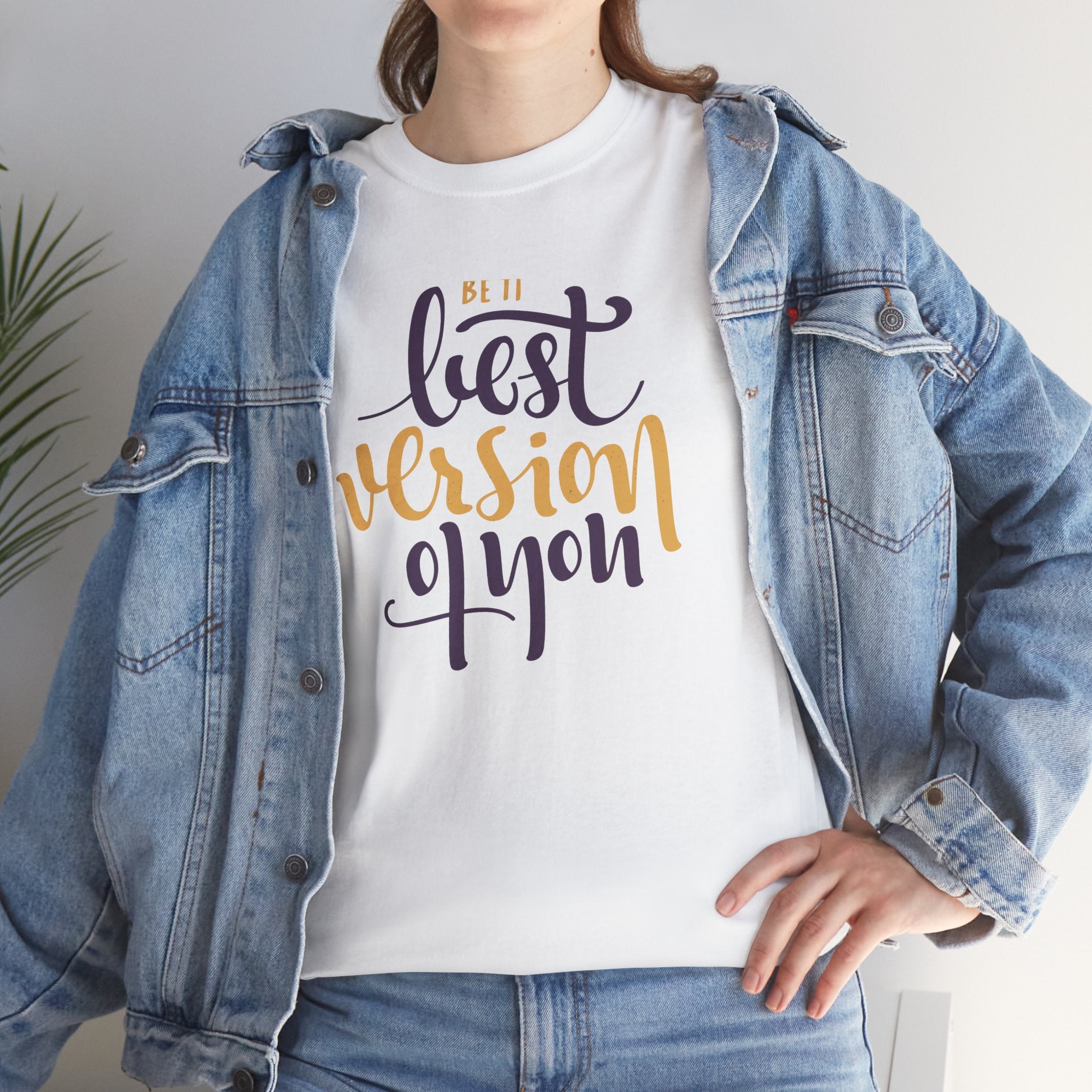 Be the Best Version of You T-Shirt | Inspirational Script Typography