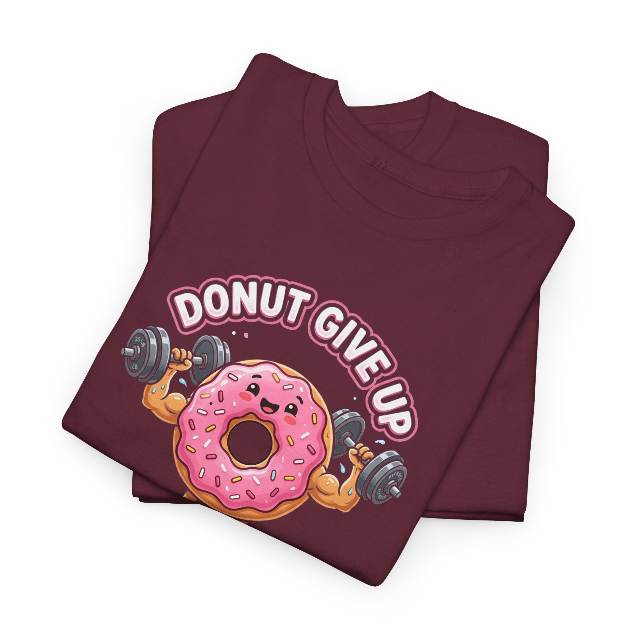 Donut Give Up donut graphic tee | Motivational Fitness Shirt