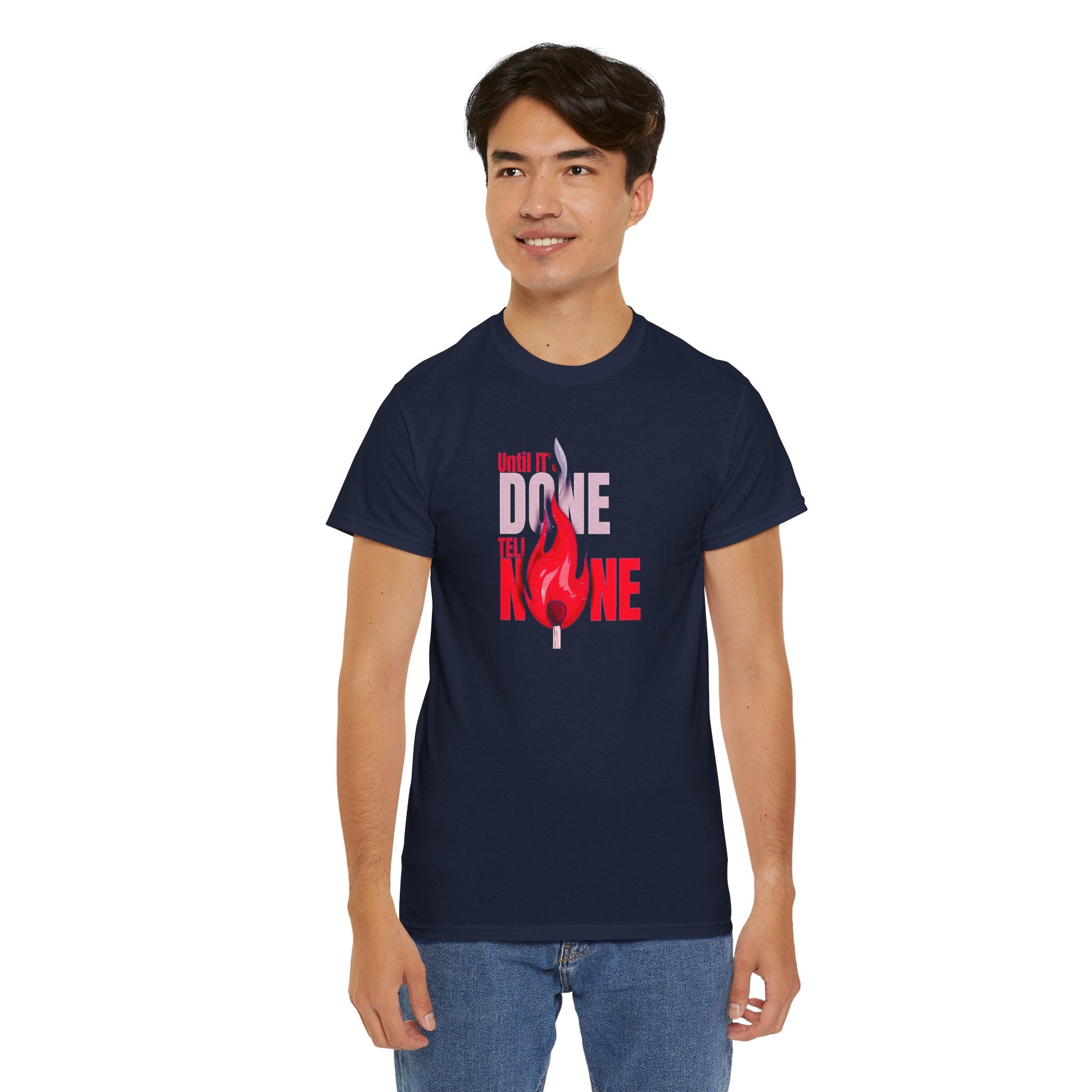 Done or None Flame Graphic Tee | Bold Typography Fire Design