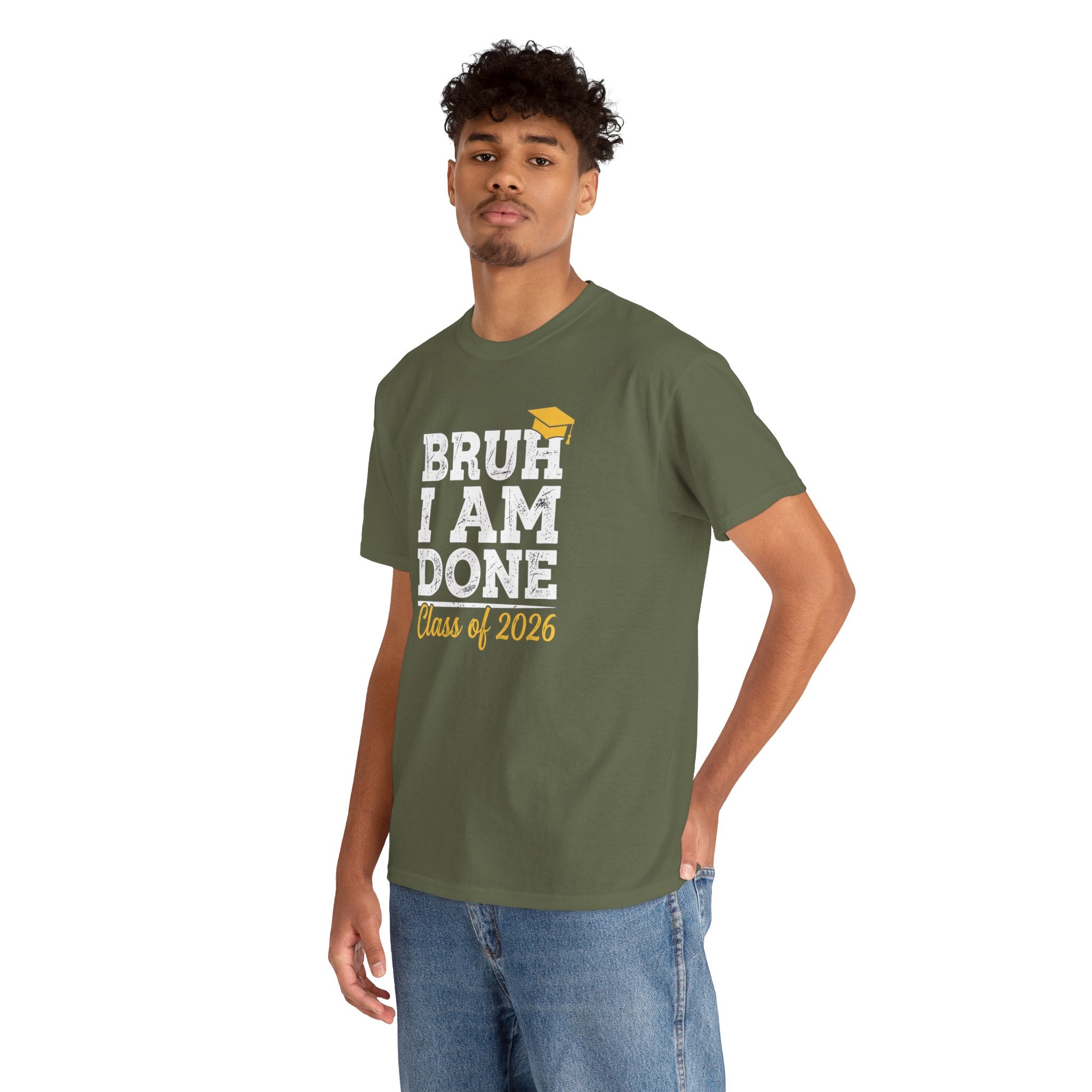 Bruh I Am Done Class of 2026 T-Shirt | Graduation Tee, Grad Cap Design