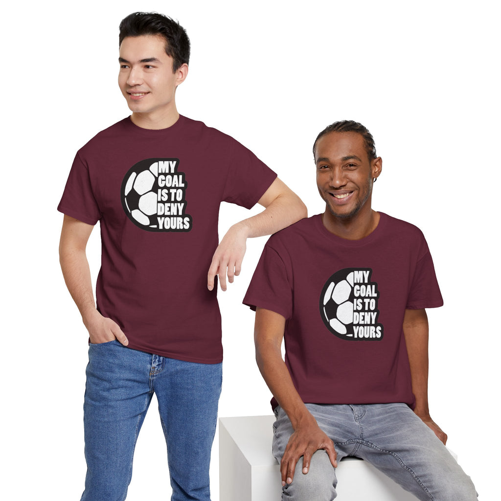 My Goal Is To Deny Yours Soccer Tee | Soccer Ball Graphic Shirt