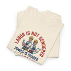 Labor Is Not Gendered tee | Labor Day graphic shirt, Power Is Shared design