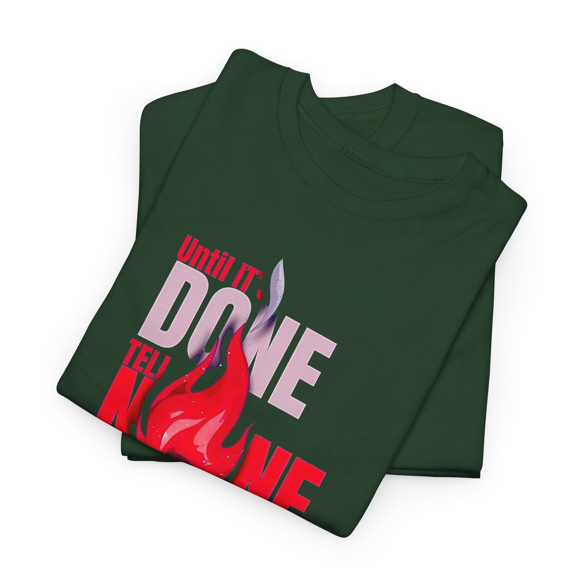 Done or None Flame Graphic Tee | Bold Typography Fire Design
