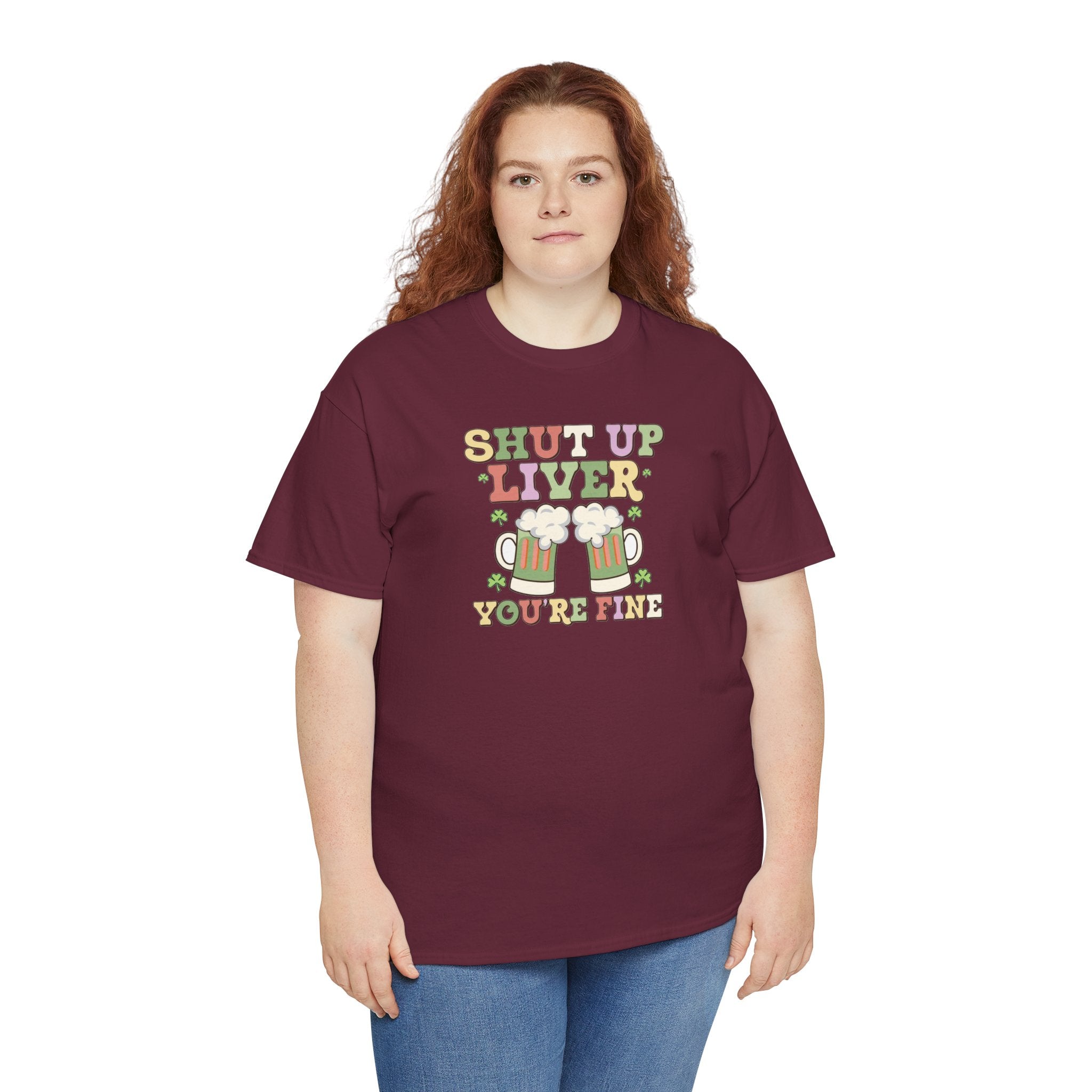 Shut Up Liver You're Fine T-Shirt | Beer Mug Graphic St. Patrick's
