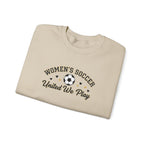 Women's Soccer United We Play Sweatshirt | Soccer Ball Team Design