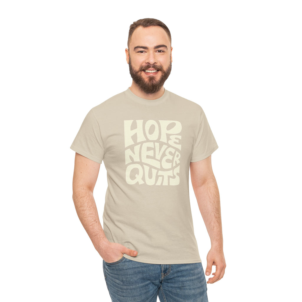 Hope Never Quits T-Shirt | Retro Bold Lettering, Inspirational Tee