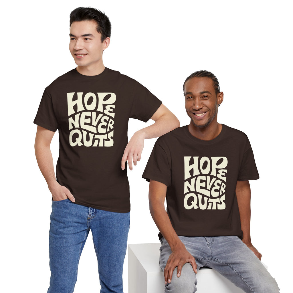 Hope Never Quits T-Shirt | Retro Bold Lettering, Inspirational Tee