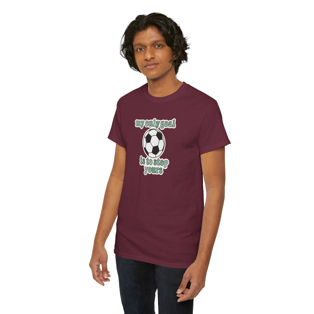 my only goal is to stop yours Soccer Ball Tee | Funny Soccer Shirt