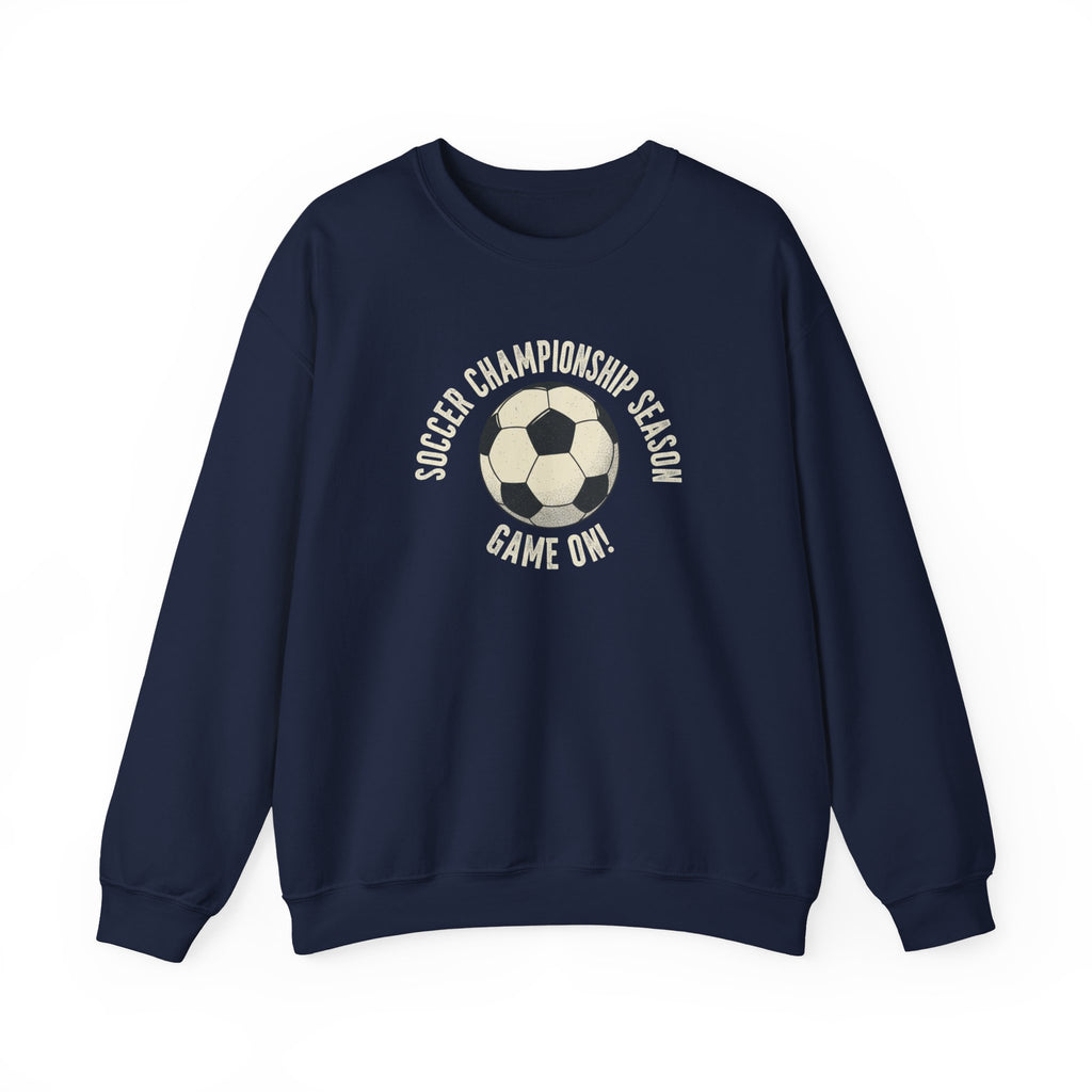 Soccer Championship Season Game On Sweatshirt