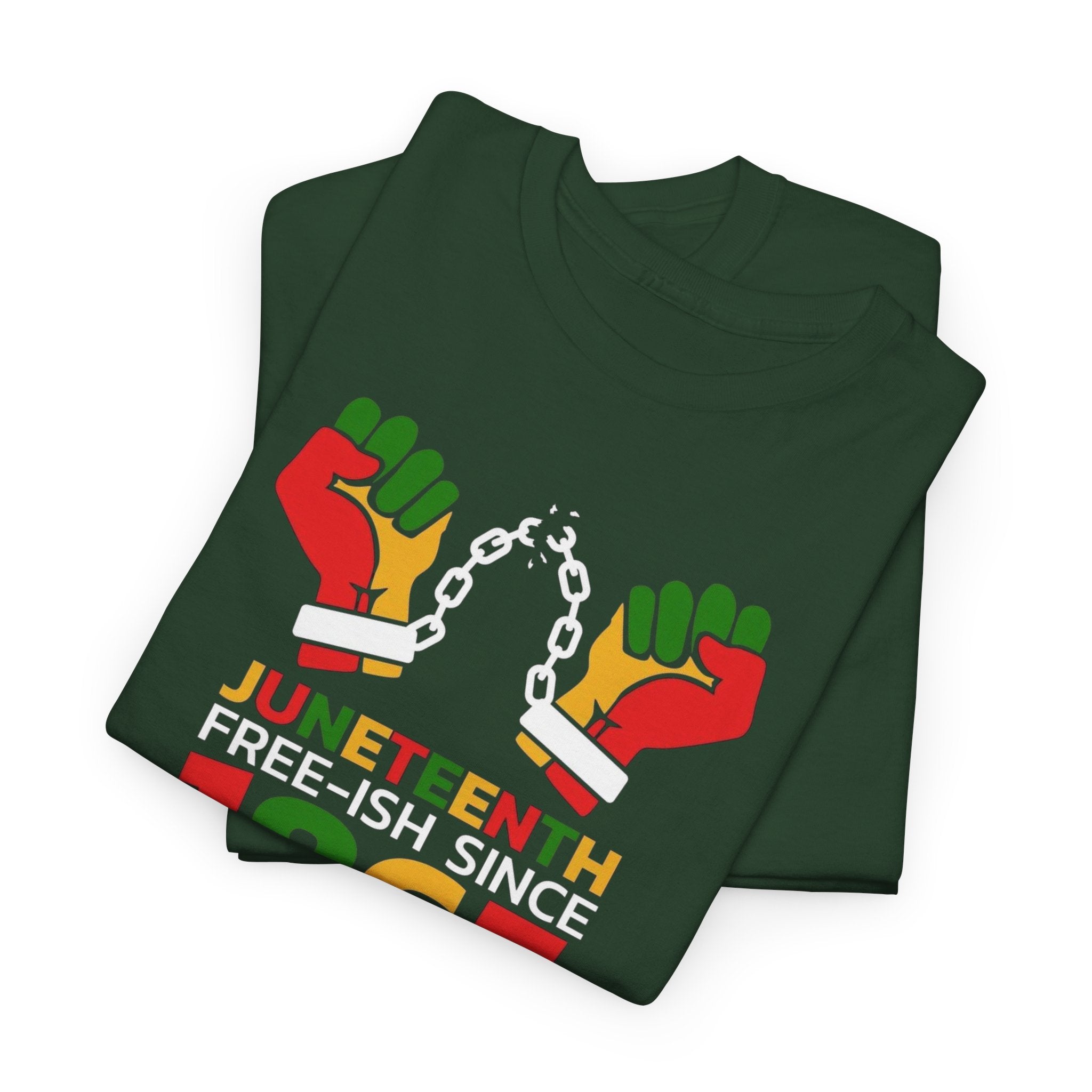 Juneteenth Free-ish Since 1865 T-Shirt | Raised Fists, Broken Chains