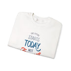 The Future Starts Today Not Tomorrow Sweatshirt | Motivational Crewneck