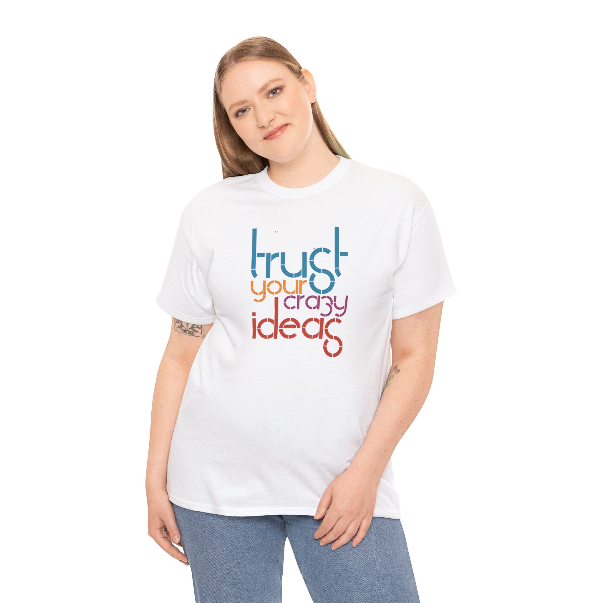 Trust Your Crazy Ideas Tee | Inspirational Typography Shirt