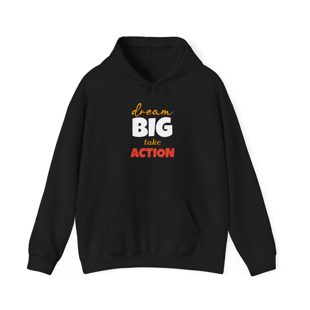 Dream Big Take Action Hoodie | Motivational Typography Sweatshirt