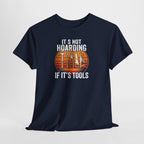 It's Not Hoarding If It's Tools T-Shirt | Vintage Tool Graphic Tee