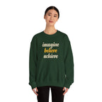 Imagine Believe Achieve sweatshirt | Inspirational Crewneck