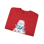 The Future Starts Today Not Tomorrow Sweatshirt | Motivational Crewneck
