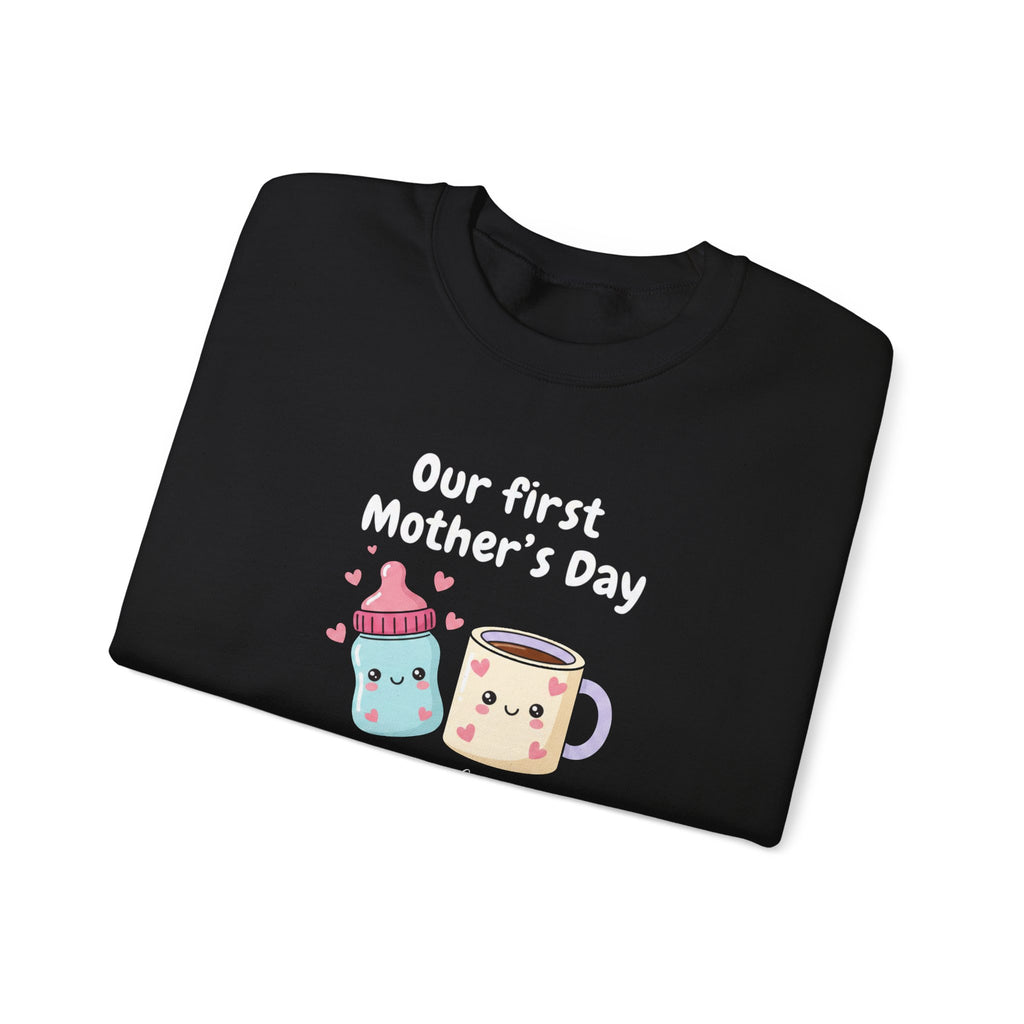 Our First Mother's Day Together sweatshirt | baby bottle and coffee mug