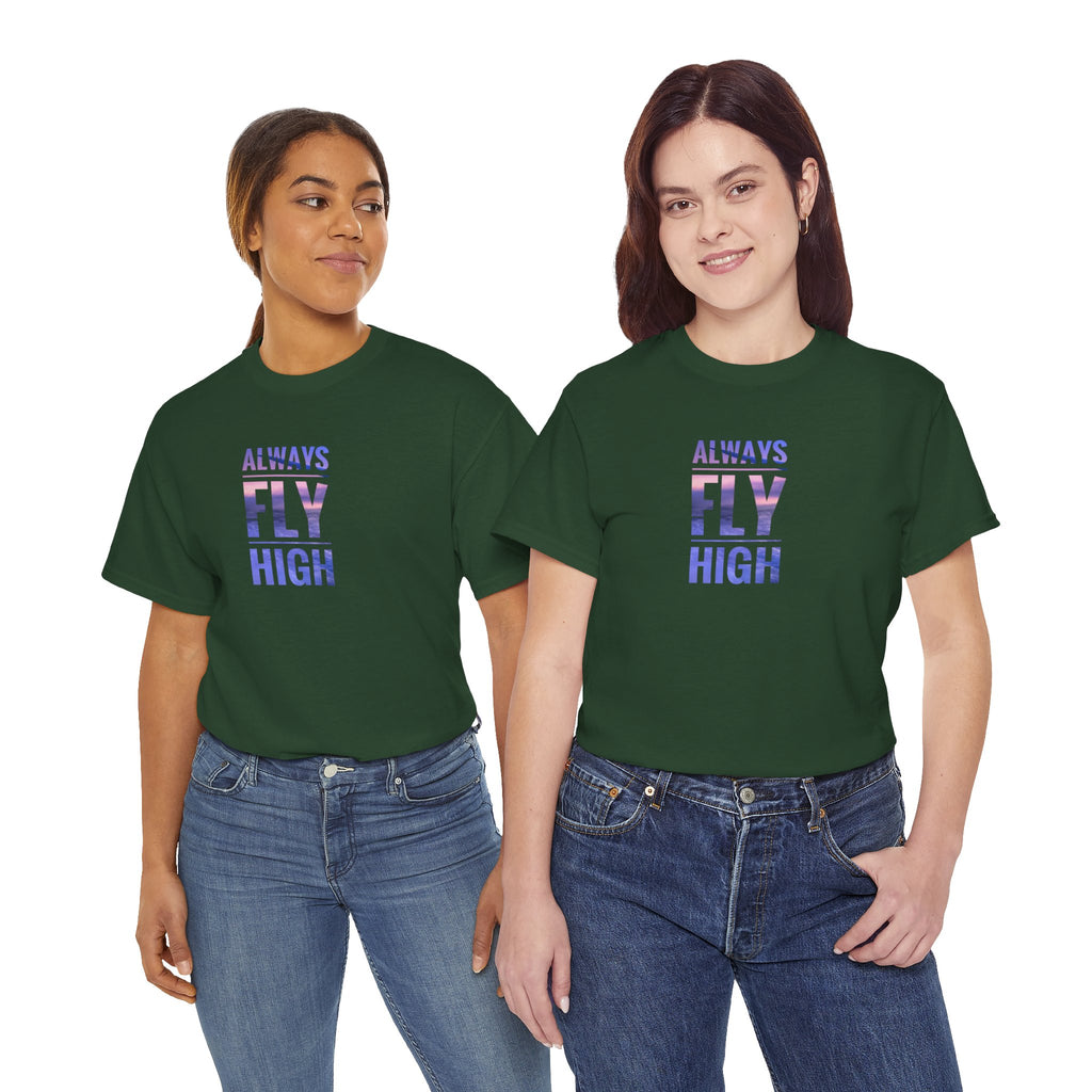 Always Fly High Tee | Motivational Typography Shirt