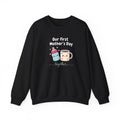 Our First Mother's Day Together sweatshirt | baby bottle and coffee mug