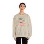 Only You Can Make It Possible sweatshirt | Inspirational Quote Crewneck