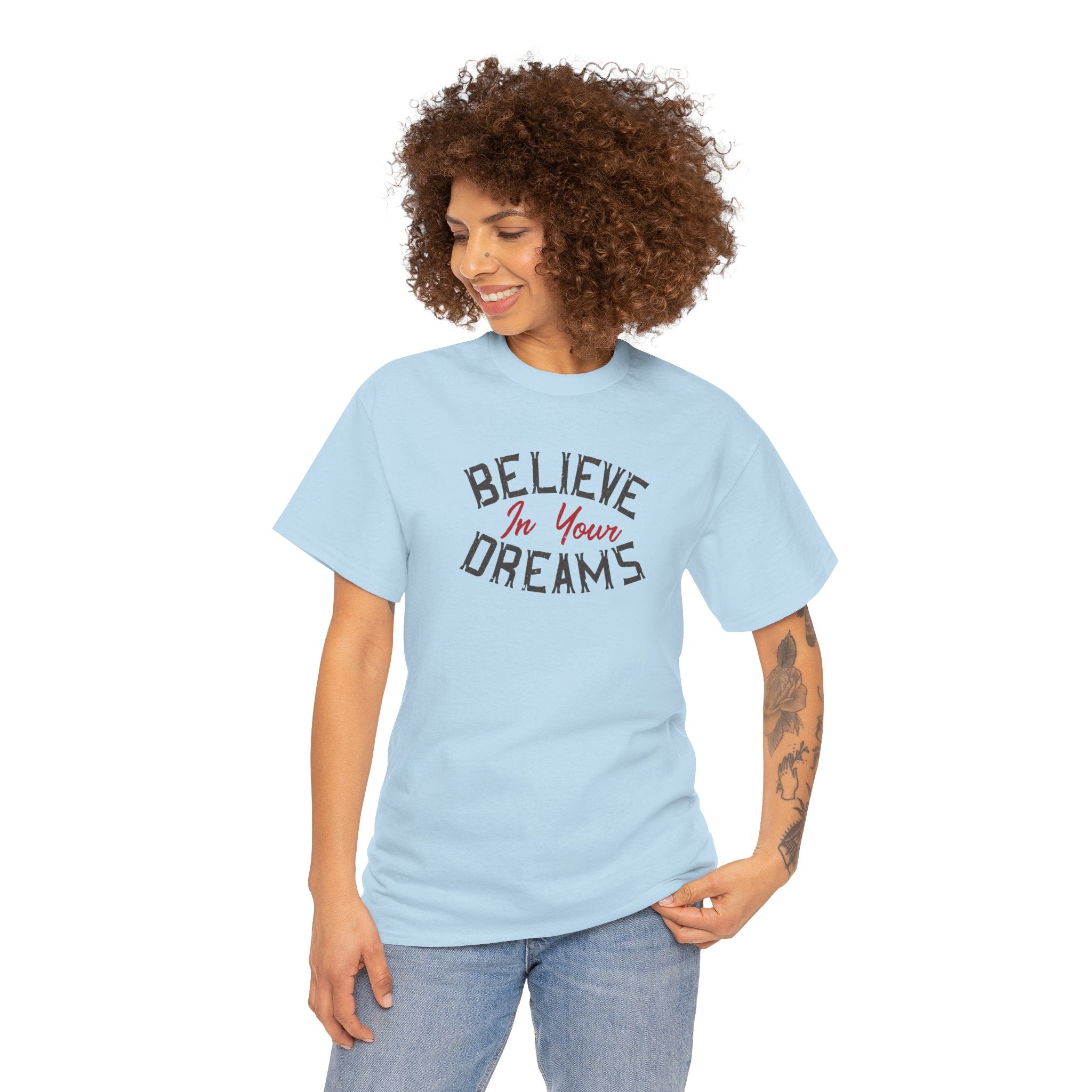 Believe In Your Dreams Tee | Motivational Typography Shirt