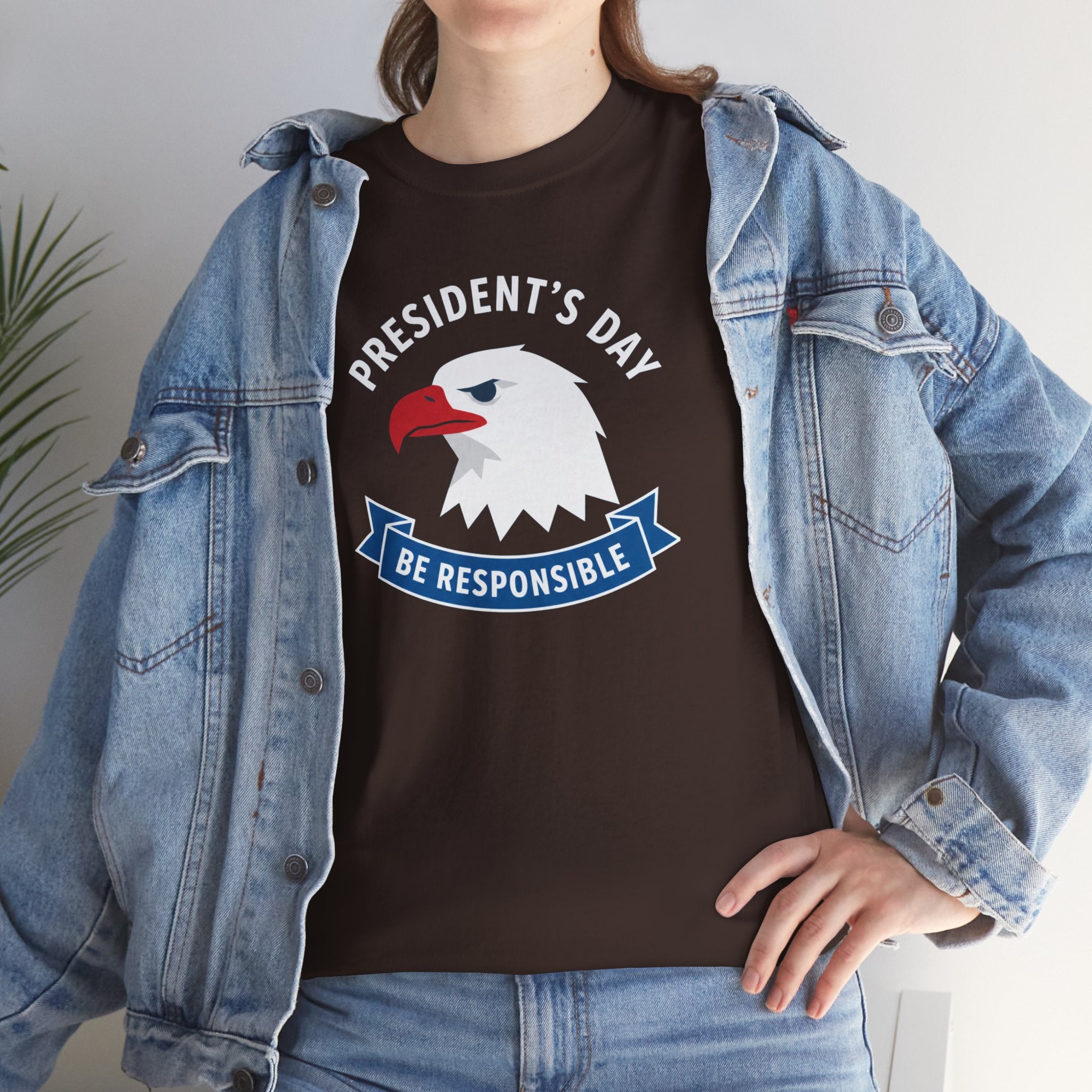 President's Day Eagle Be Responsible Tee | Patriotic Holiday Shirt
