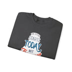The Future Starts Today Not Tomorrow Sweatshirt | Motivational Crewneck