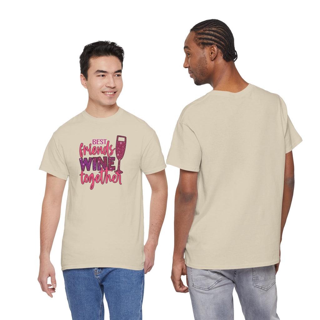 Best Friends Wine Together Tee | Wine Glass Graphic, Friendship Shirt