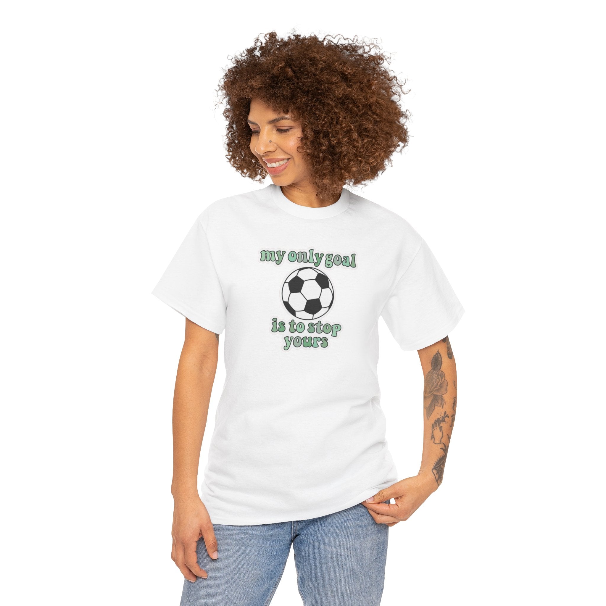 my only goal is to stop yours Soccer Ball Tee | Funny Soccer Shirt