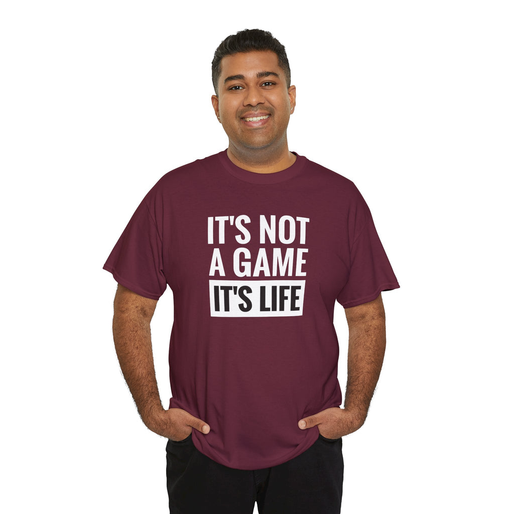 It's Not a Game It's Life T-Shirt | Minimal Text Tee, Bold Serif Typography