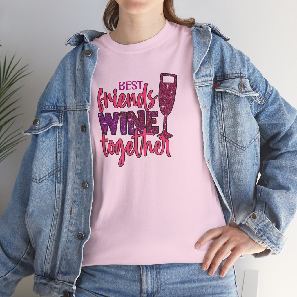 Best Friends Wine Together Tee | Wine Glass Graphic, Friendship Shirt