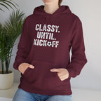 Classy Until Kickoff Hoodie | Football Mom Dad Tailgate Sweatshirt