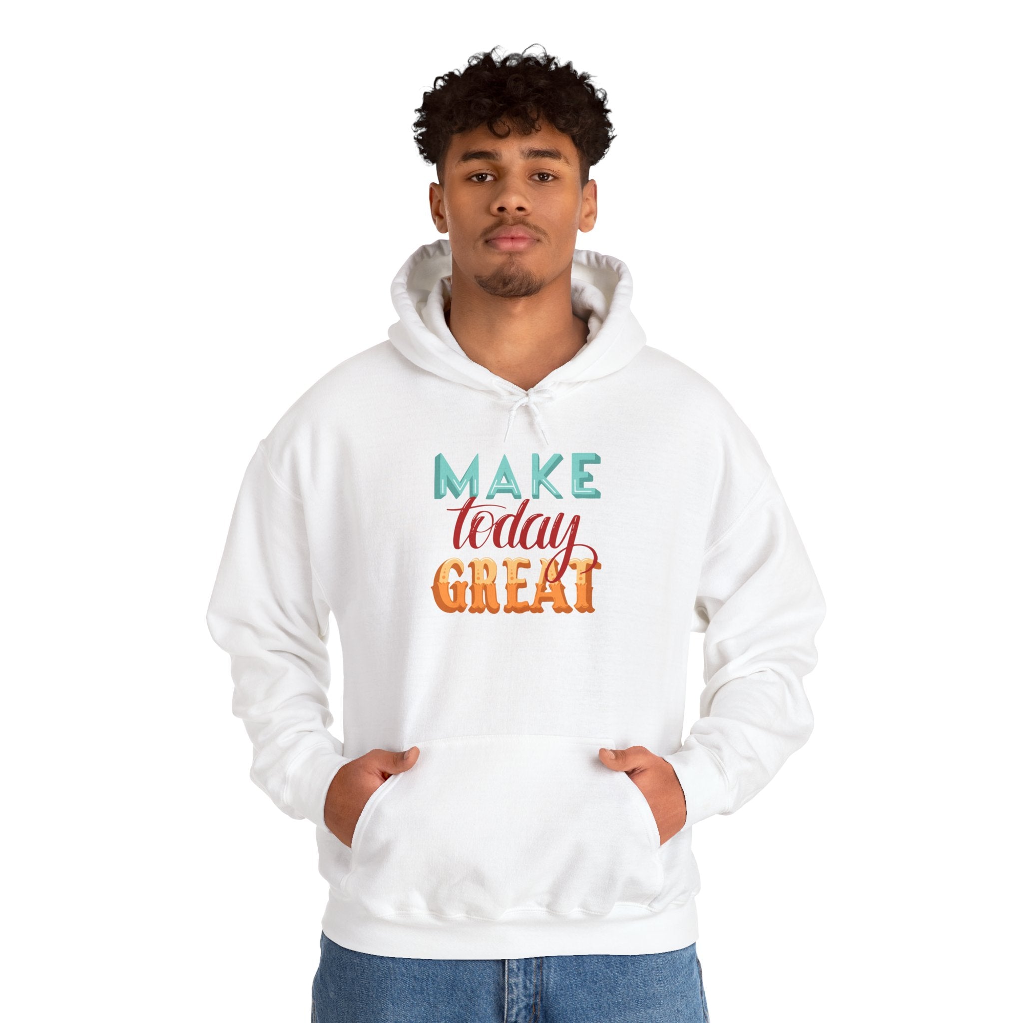 Make Today Great Hoodie | Positive Quote, Colorful Typography