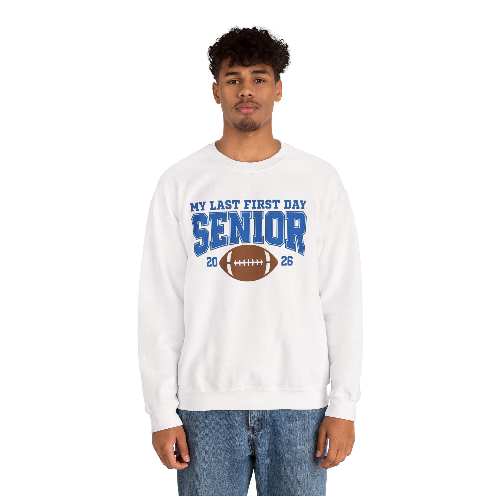 My Last First Day Senior 2026 Football Sweatshirt | School Spirit Crewneck