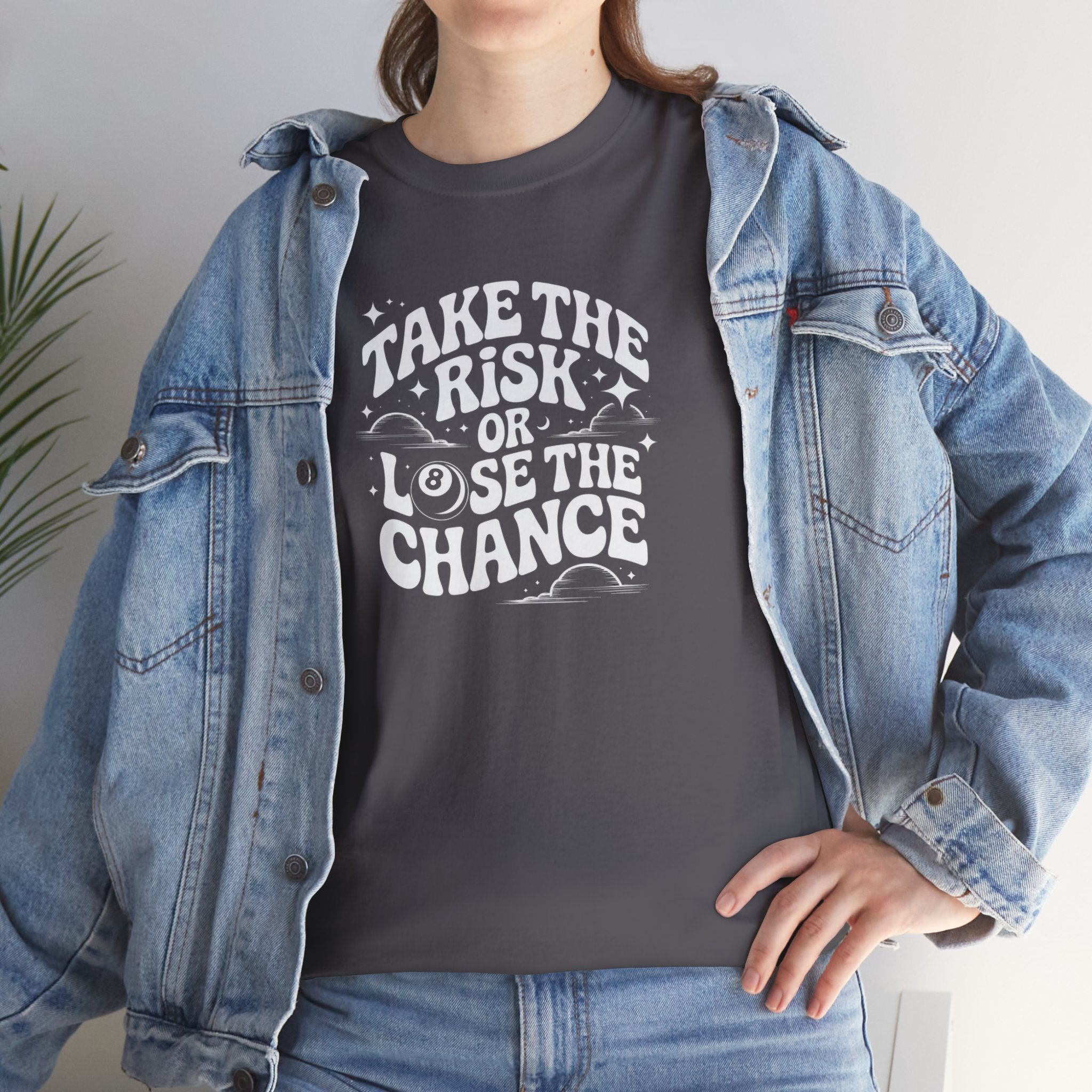 Take the Risk or Lose the Chance T-Shirt | Motivational Quote Tee