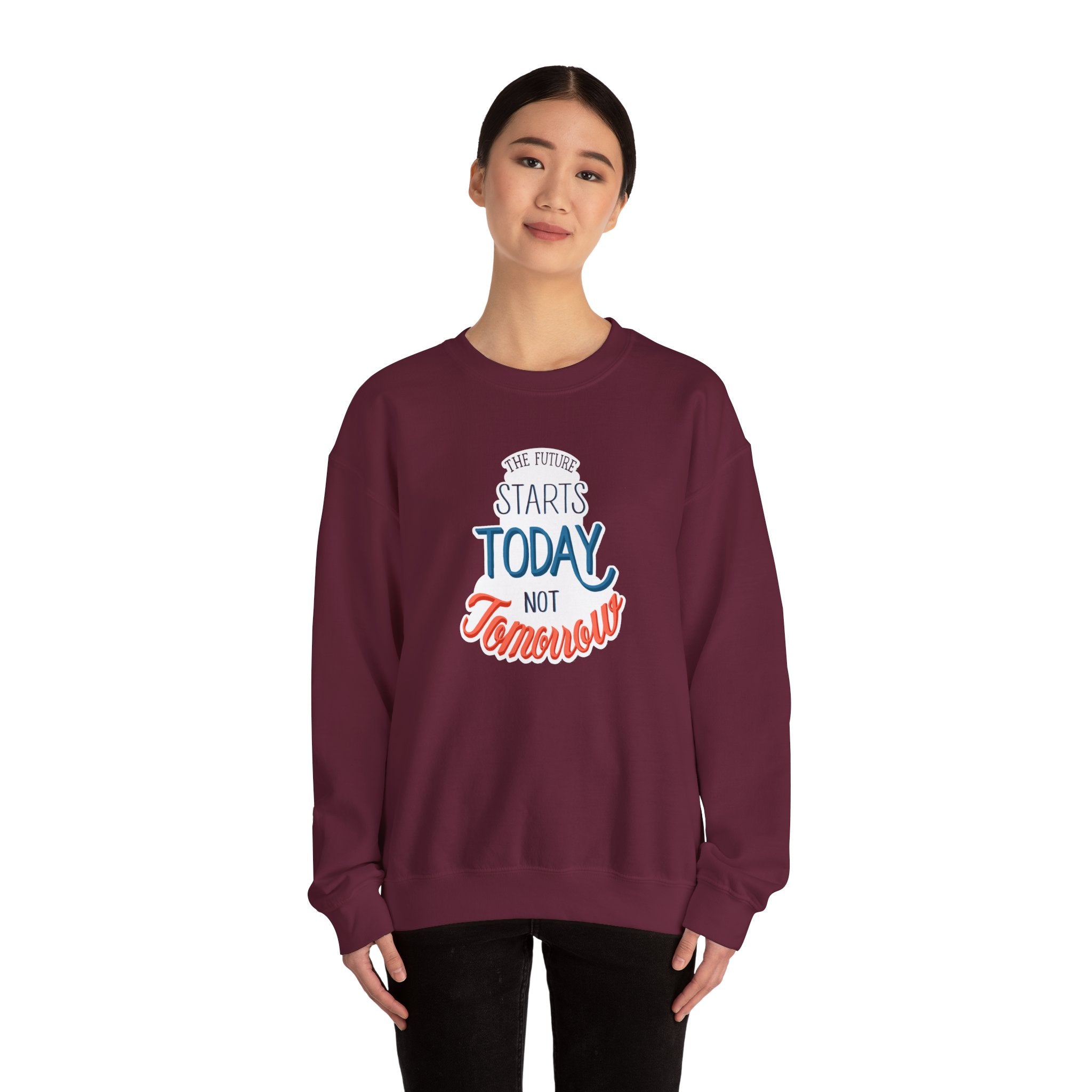 The Future Starts Today Not Tomorrow Sweatshirt | Motivational Crewneck