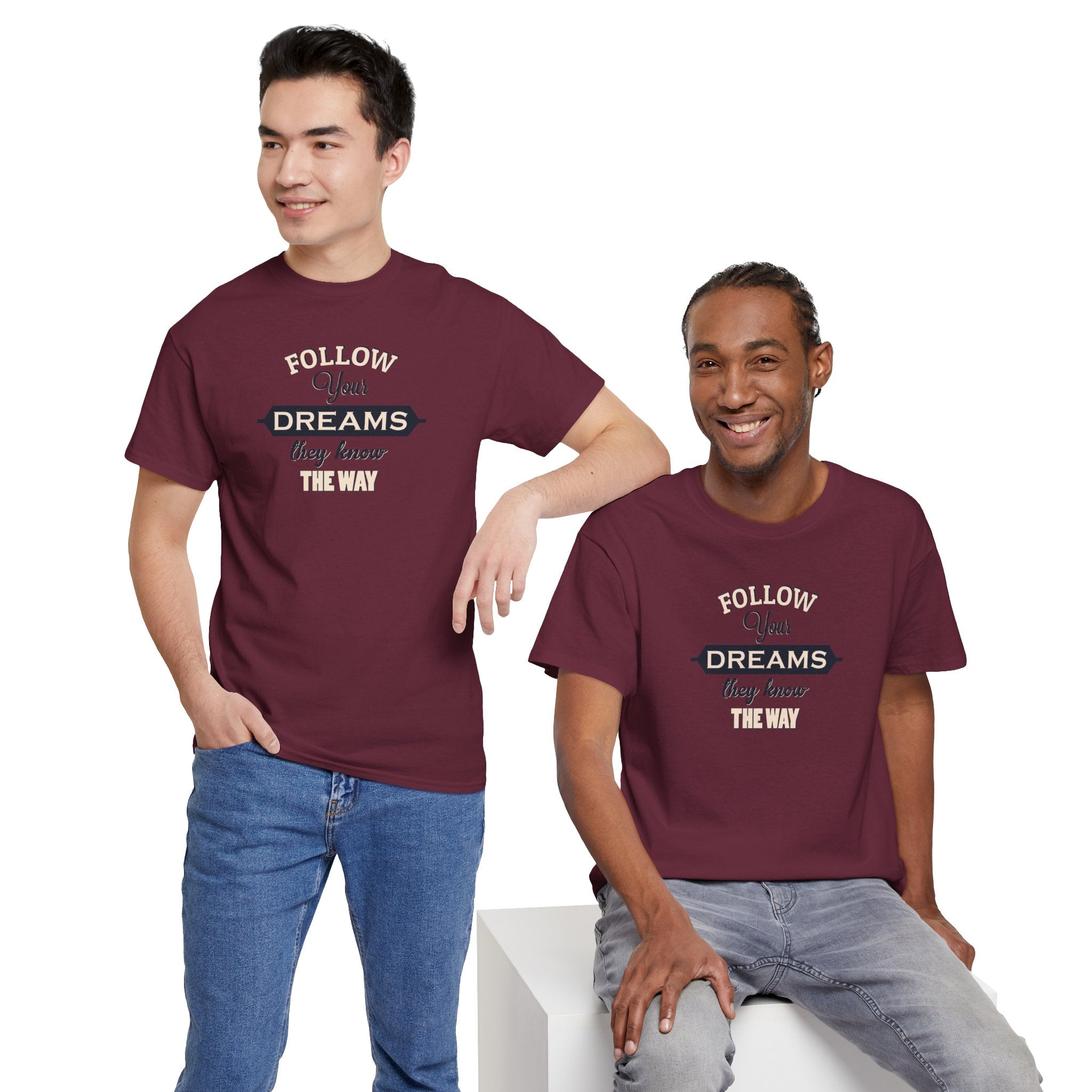 Follow Your Dreams they know the way Tee | Inspirational Typography T-Shirt