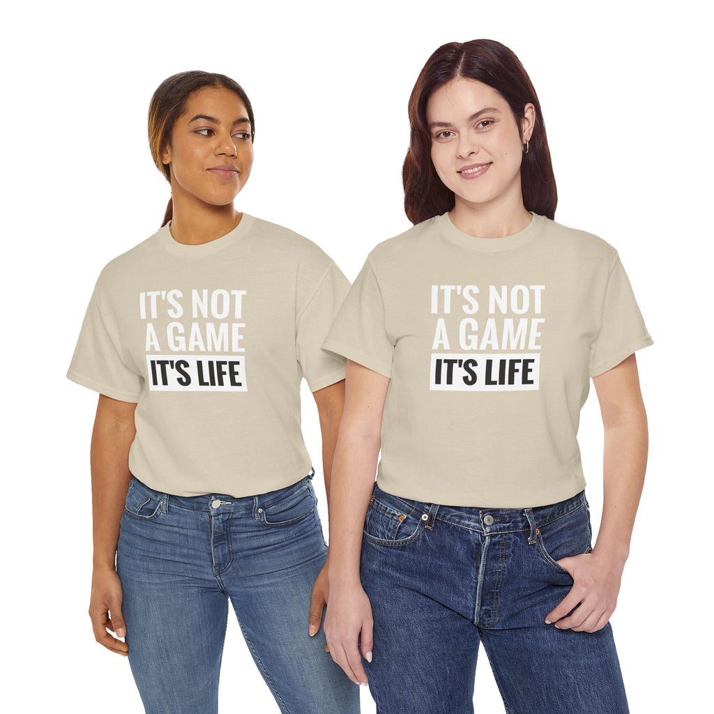 It's Not a Game It's Life T-Shirt | Minimal Text Tee, Bold Serif Typography