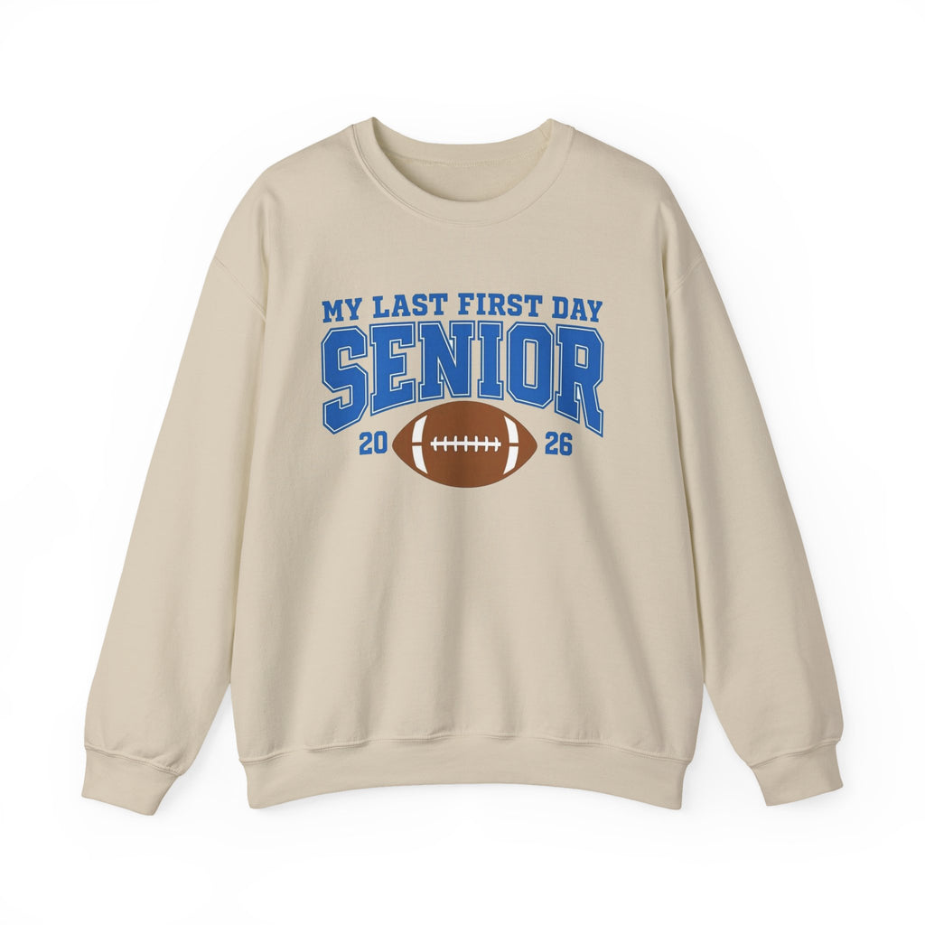 My Last First Day Senior 2026 Football Sweatshirt | School Spirit Crewneck