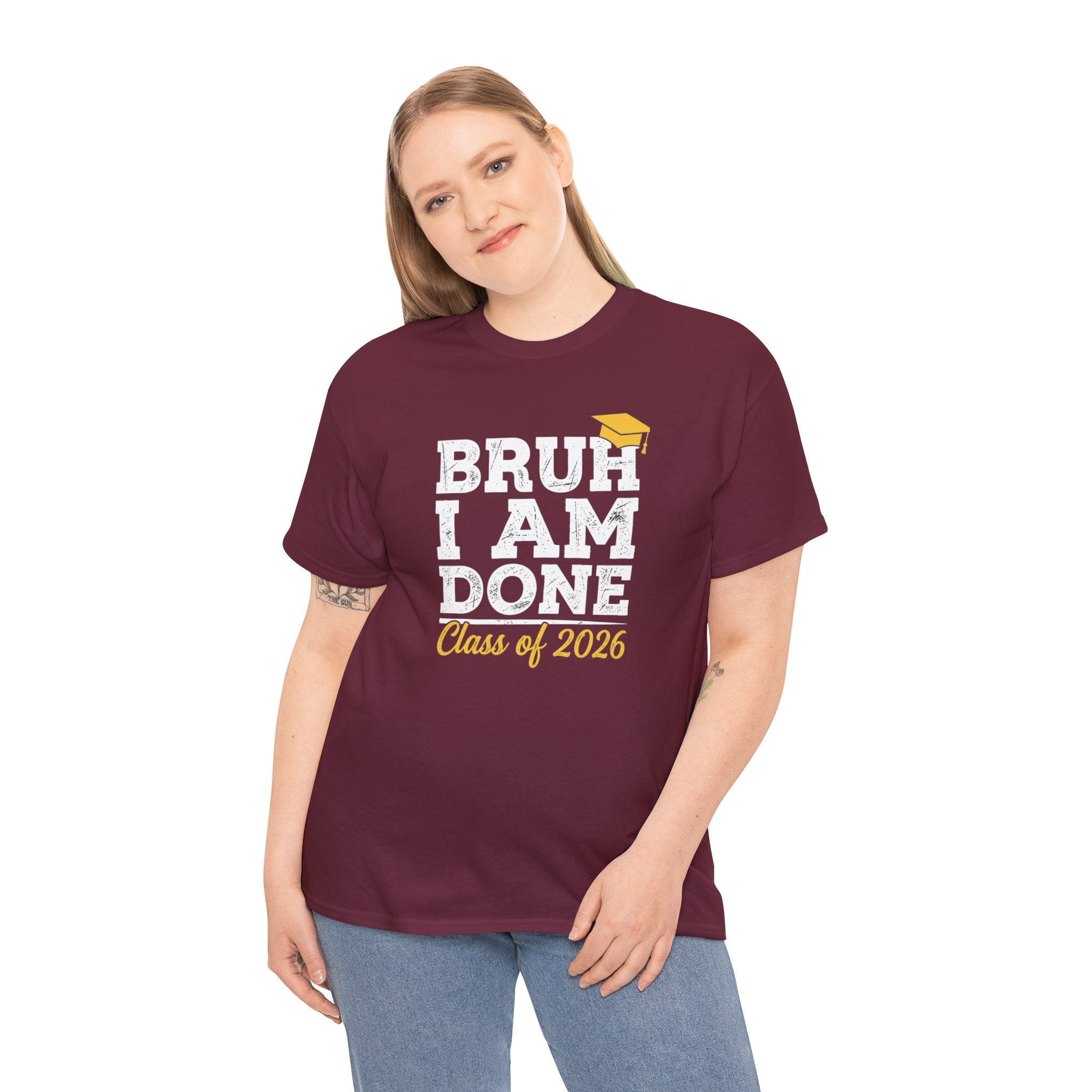 Bruh I Am Done Class of 2026 T-Shirt | Graduation Tee, Grad Cap Design