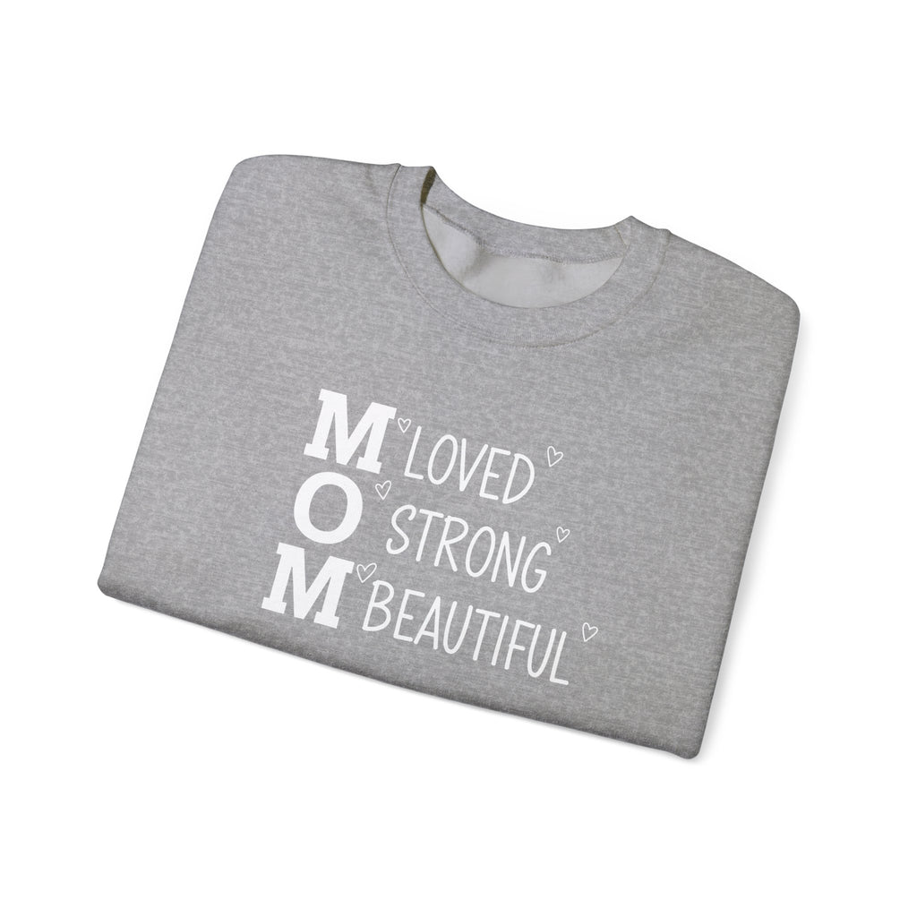 MOM Loved Strong Beautiful sweatshirt | Mom crewneck