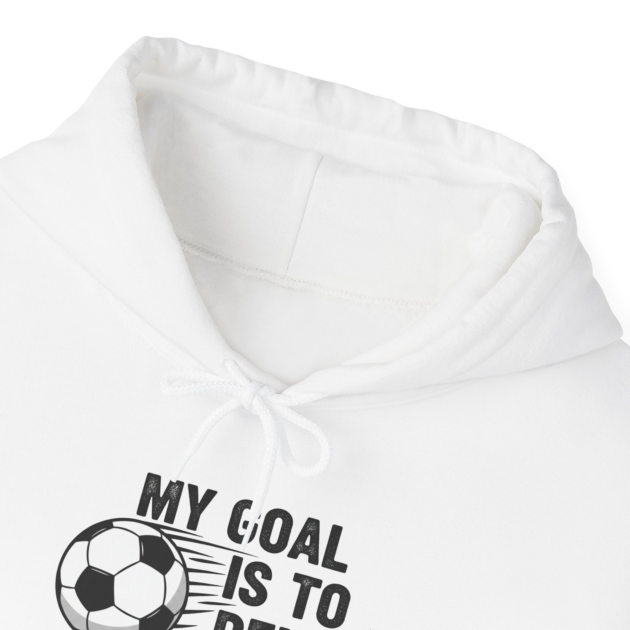 My Goal Is To Deny Yours soccer hoodie | Funny Soccer Quote Hooded Sweatshirt