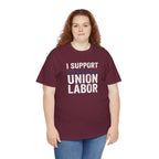 I Support Union Labor T-Shirt | Labor Movement Tee, Worker Pride