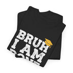 Bruh I Am Done Class of 2026 T-Shirt | Graduation Tee, Grad Cap Design