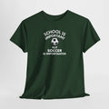 School Is Important But Soccer Is Importanter T-Shirt | Soccer Humor Tee