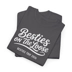 Besties on the Loose T-Shirt | Besties Trip 2026 Tee