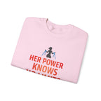 Her Power Knows No Limits Sweatshirt | Feminist Empowerment Graphic