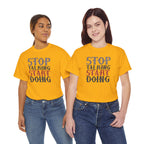 Stop Talking Start Doing T-Shirt | Motivational Typography Tee