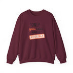 Only You Can Make It Possible sweatshirt | Inspirational Quote Crewneck